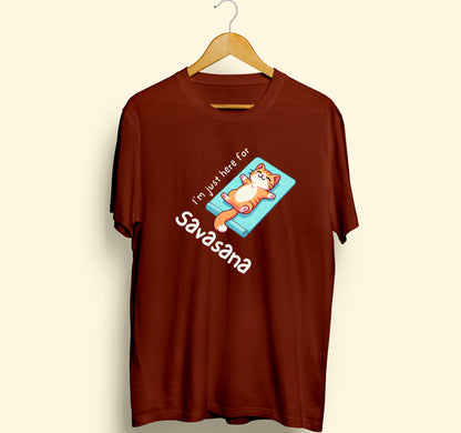 I'm Just Here For ⁠Savasana T-Shirt