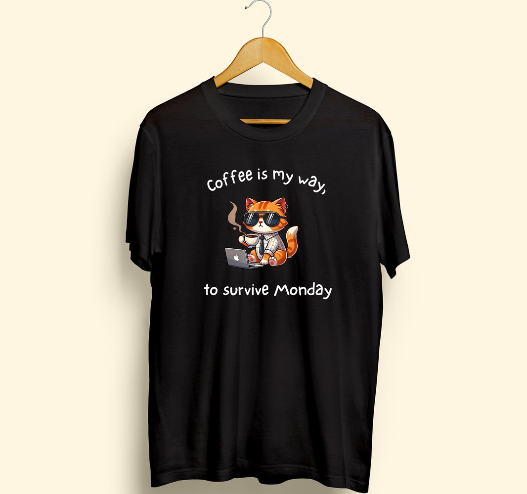 Coffee Is My Way To Survive Monday Half Sleeve T-shirt